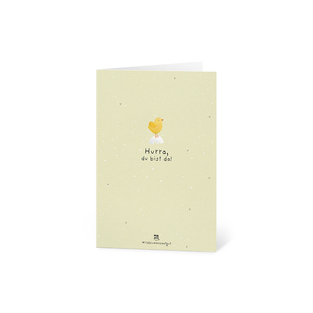 Grußkarte - Hurra, du bist da!